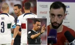 Fernandes văng tục khi nhắc về trọng tài, nổi nóng với 'người nhà' sau trận thua Morocco 