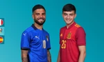 Italia-Tây Ban Nha: 'Long tranh Hổ đấu' và cái kết đẹp cho Azzurri?