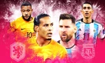 Lịch sử đối đầu Hà Lan vs Argentina, tứ kết World Cup 2022: Cân bằng hoàn hảo 