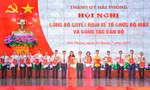 Thành phố Hải Phòng: Bổ nhiệm các vị trí cán bộ chủ chốt sau hợp nhất