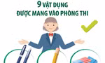 Thi tốt nghiệp THPT năm 2024: 9 vật dụng được mang vào phòng thi