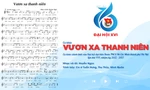 Ca khúc “Vươn xa thanh niên” của nhạc sỹ Huyền Ngọc