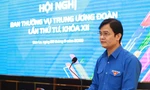 Bí thư thứ nhất T.Ư Đoàn Bùi Quang Huy: Tạo những trào lưu tình nguyện lan tỏa trong xã hội