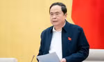 Chủ tịch Quốc hội: Không nên có tâm lý buông xuôi, ỷ lại cơ quan mới sau sáp nhập