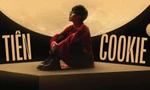 Tiên Cookie: “Đạt được càng nhiều thì càng nhiều thứ để buồn. Và nỗi buồn cũng không xấu”