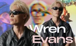 Wren Evans: Nếu chỉ làm nhạc để được "viral" trên mạng xã hội thì Wren không làm được