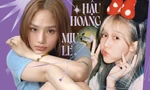 Miu Lê - Hậu Hoàng: Hai cô nàng Cự Giải ngỡ khác xa nhưng lại giống nhau đến không tưởng