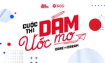 Cuộc thi “Dám ước mơ” (Dare To Dream): Chắp cánh tương lai cùng thế hệ “nghĩ khác, mơ lớn”