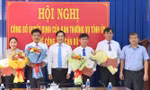 Tỉnh ủy Tây Ninh điều động và bổ nhiệm nhiều cán bộ chủ chốt