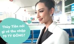 Thùy Tiên nói gì về mức thu nhập 70 tỷ đồng sau đăng quang?