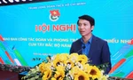 Trung ương Đoàn giao ban công tác Đoàn, phong trào thanh thiếu nhi cụm miền núi Tây Bắc Bộ 