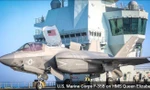 HMS Queen Elizabeth có một phi đội 10 chiếc F-35B của Thủy quân lục chiến Mỹ bay cùng với các tiêm kích F-35 do Anh vận hành