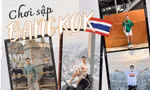 Thử thách 6 ngày 6 đêm đi hết Bangkok sau dịch: "Đã quá, cứ như lần đầu tiên đi nước ngoài vậy!"