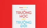 Trường học hay Trường đời 2: Thử thách từ cuộc Cách mạng công nghiệp 4.0 và dịch COVID-19
