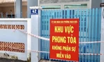Phú Quốc thí điểm điều trị F0 tại nhà, Bà Rịa-Vũng Tàu cách ly F1 tại nhà