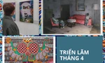 Tụ điểm “sống ảo” cho Gen Z ngại nắng: Chuỗi triển lãm nghệ thuật cá nhân trong tháng 4