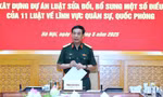 Sớm hoàn thiện hồ sơ Dự án luật liên quan đến quân sự, quốc phòng