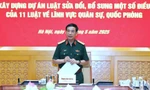 Sớm hoàn thiện hồ sơ Dự án luật liên quan đến quân sự, quốc phòng