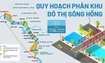 Quy hoạch phân khu đô thị sông Hồng: Hàng loạt cây cầu được xây ở đâu?