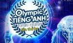 Những thí sinh xuất sắc nhất cuộc thi Olympic Tiếng Anh học sinh, sinh viên