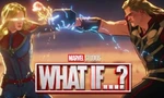 "What If...?" tập 7: Thor "tới công chuyện" với Captain Marvel vì tội làm loạn Trái Đất