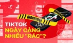 Từ những vụ bất chấp nguy hiểm để quay clip câu view: TikTok ngày càng nhiều "rác"?