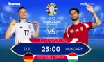 UEFA EURO 2024: Tương quan đội hình trước trận Đức vs Hungary