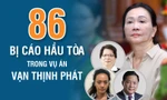 Nhìn lại danh sách 86 bị cáo hầu tòa trong vụ án Vạn Thịnh Phát