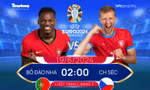 UEFA EURO 2024: Tương quan đội hình trước trận Bồ Đào Nha vs CH Séc