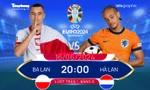 UEFA EURO 2024: Tương quan đội hình trước trận Ba Lan vs Hà Lan, 20h ngày 16/6