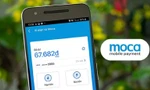 Ví Moca dừng hoạt động từ 1/7, người dùng vẫn còn tiền trong ví xử lý thế nào?