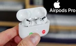 AirPods Pro 2 sẽ được sản xuất hàng loạt tại Việt Nam trong năm nay?