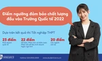 Trường Quốc tế - Đại học Quốc gia Hà Nội công bố điểm sàn xét tuyển 2022 tăng 2-3 điểm