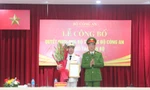 Biệt phái, điều động ba Thiếu tướng Công an giữ trọng trách mới