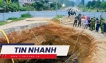 TIN NHANH: Hiện tượng địa chất bí ẩn vụ xe máy lao xuống 'hố tử thần' ở Bắc Kạn