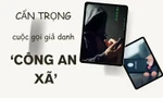 Cần làm gì để tránh bẫy lừa đảo từ cuộc gọi giả danh 'công an xã'?
