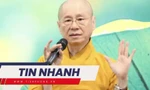 TIN NHANH: Thượng tọa Thích Chân Quang phạm Giới luật 'vọng ngữ', dối trên lừa dưới