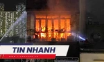TIN NHANH: Liên tiếp cháy nhà, điện giật khiến 10 người tử vong