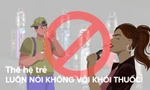 'Nói không với thuốc lá, thuốc lá điện tử và chất gây nghiện mới'