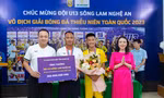  Tỉnh Nghệ An trao thưởng lớn cho U13 Sông Lam Nghệ An 