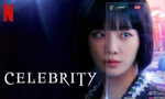 Sức hút mê hoặc của "Celebrity" - bộ phim đang chiếm hạng 1 Netflix Việt Nam