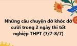 Bí mật trong hộc bàn: Đam mê "tấu hài" nhưng đời đưa đẩy Gen Z đi thi Tốt nghiệp!