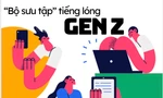 'Dịu kha, 8386'... và bộ sưu tập tiếng lóng Gen Z gây bão mạng trong năm qua
