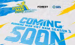 Running Man Việt Nam trở lại với mùa 3: Fan mong có Trấn Thành, HURRYKNG