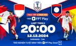 Nhận định Indonesia vs Lào, 20h ngày 12/12: Ba điểm nhẹ nhàng