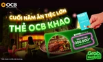 Thẻ OCB 'khao tiệc' cuối năm tại GrabFood và nhiều thương hiệu nhà hàng trên toàn quốc
