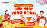 Mở tài khoản HDBank, hơn 100 khách hàng bất ngờ trúng vàng và hàng triệu đồng
