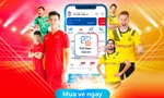 Vé xem trận tuyển Việt Nam đấu CLB Dortmund giảm 28% khi mua qua ví VNPAY