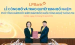 LPBank bổ nhiệm Phó Tổng Giám đốc là chuyên gia trong lĩnh vực công nghệ thông tin