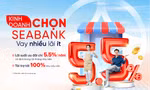 SeABank dành 5.000 tỷ đồng cho vay khách hàng cá nhân bổ sung vốn kinh doanh 